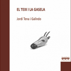 EL TEIX I LA GASELA de Jordi Tena