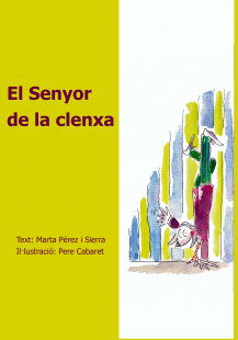 El senyor de la clenxa
