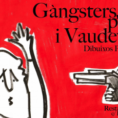 Gàngsters, ploma i vodevil!