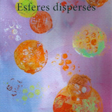 «Esferes disperses» de Glòria Calafell